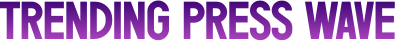 trendingpresswave.com || trendingpresswave